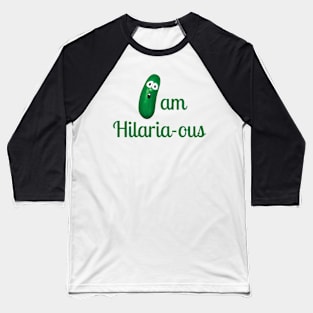 Hilaria-ous Baseball T-Shirt